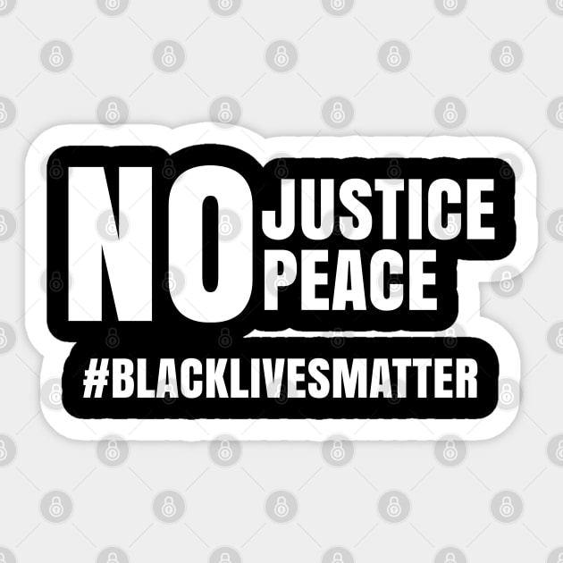 No Justice No Peace, Black Lives Matter, George Floyd, Peaceful Protest Sticker by UrbanLifeApparel